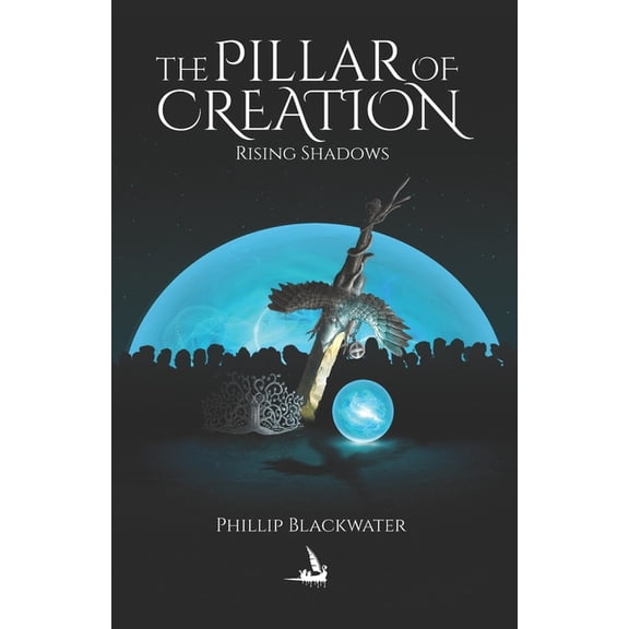 The Pillar of Creation Rising Shadows, Book 1, (Paperback)