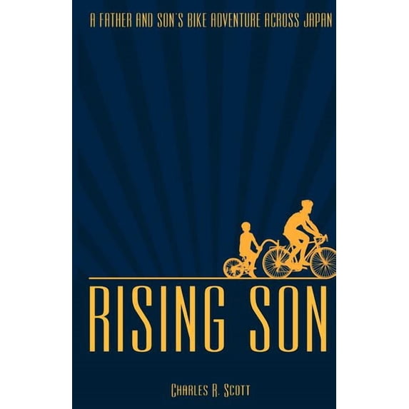 Rising Son: A Father and Son's Bike Adventure across Japan, (Paperback)