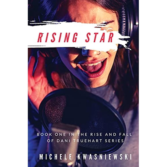 Pre-Owned Rising Star: Book One in the Rise and Fall of Dani Truehart Series, 9781950544165, 1950544168, Paperback,