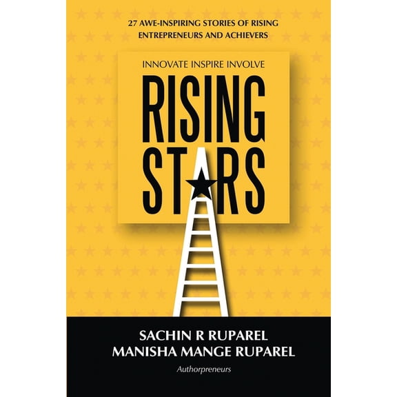 Rising Stars: 27 Awe-Inspiring Stories of Rising Entrepreneurs and Achievers (Paperback)
