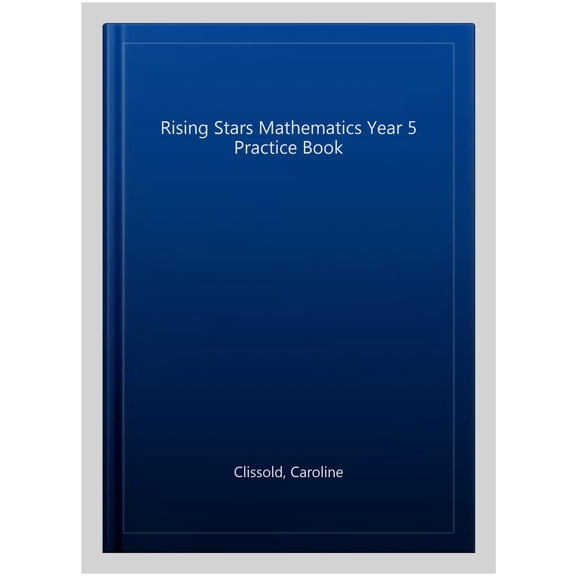 Rising Stars Mathematics Year 5 Practice Book