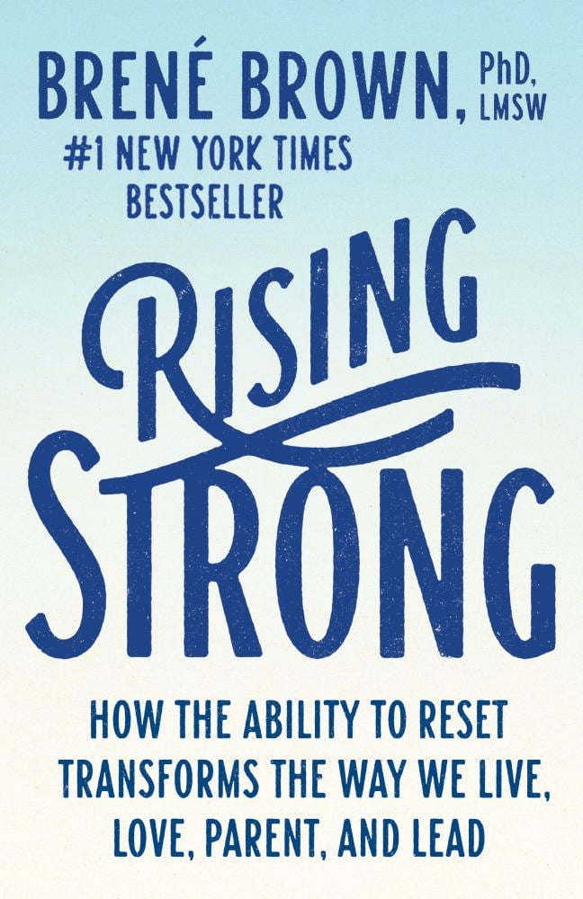 Bren√© Brown, Book, Rising Strong, Resilience Story Vulnerability
