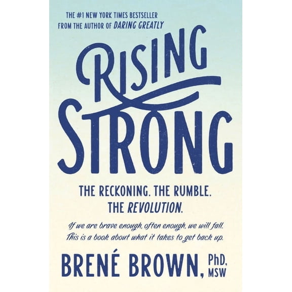 Rising Strong: The Reckoning. the Rumble. the Revolution., (Hardcover)