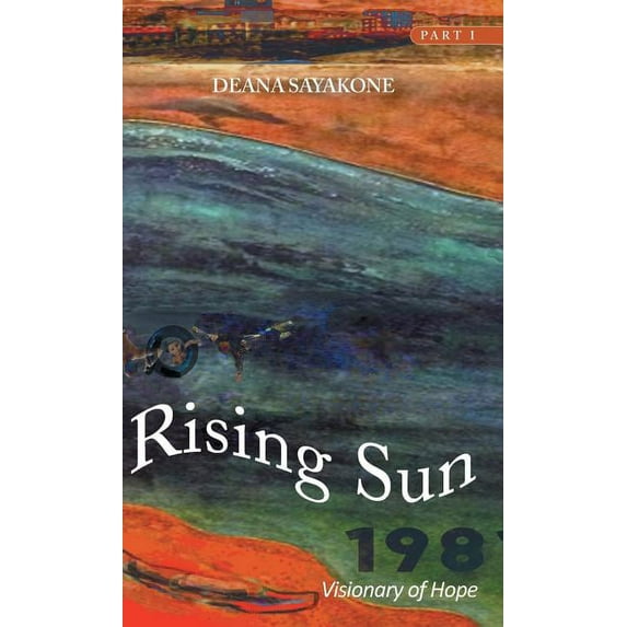 Rising Sun: Visionary of Hope (Hardcover)
