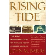 JOHN M BARRY Rising Tide : The Great Mississippi Flood of 1927 and How It Changed America (Paperback)