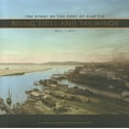 thumbnail image 1 of Rising Tides and Tailwinds: The Story of the Port of Seattle, 1911-2011, (Hardcover), 1 of 1