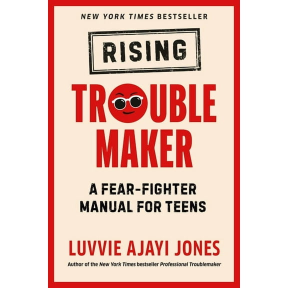 Rising Troublemaker: A Fear-Fighter Manual for Teens, (Paperback)