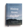 thumbnail image 1 of Rising from the Rut: Reawaken Your Spirit, Rediscover Your God-Given Gifts, and Reclaim Your Joy, (Hardcover), 1 of 1