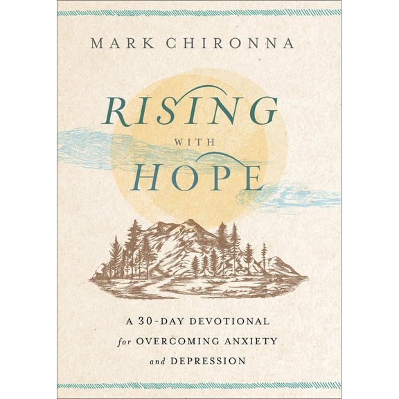 Rising with Hope: A 30-Day Devotional for Overcoming Anxiety and Depression, (Paperback)