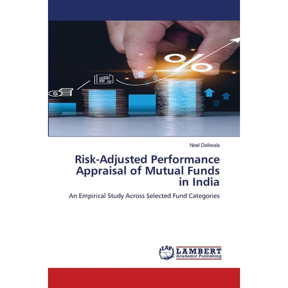 Risk-Adjusted Performance Appraisal of Mutual Funds in India, (Paperback)
