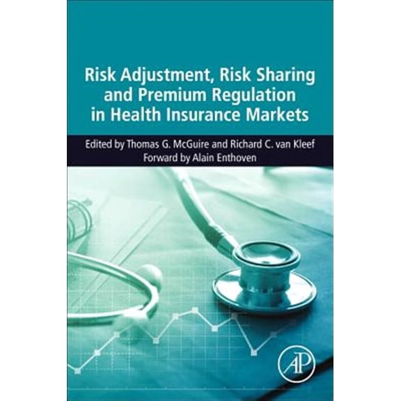 Pre-Owned Risk Adjustment, Risk Sharing and Premium Regulation in Health Insurance Markets: Theory and Practice, (Paperback)
