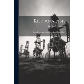 Risk Analysis : From Prospect to Exploration Portfolio and Back (Paperback)