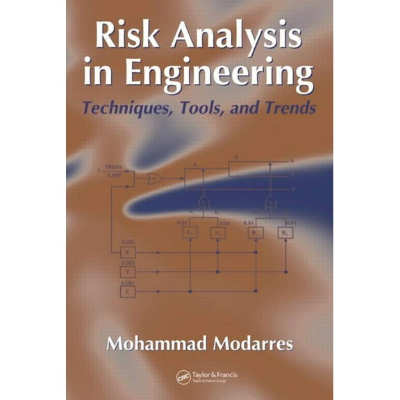 Risk Analysis in Engineering: Techniques, Tools, and Trends, (Hardcover)
