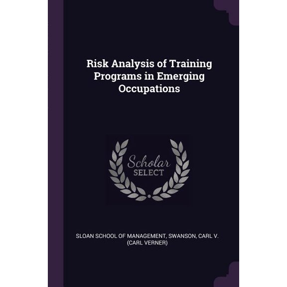 Risk Analysis of Training Programs in Emerging Occupations (Paperback)