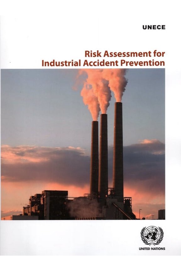 Risk Assessment for Industrial Accident Prevention: An Overview of Risk Assessment Methods, Selected Case Studies and Av, (Paperback)
