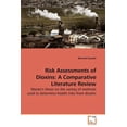 thumbnail image 1 of Risk Assessments of Dioxins: A Comparative Literature Review (Paperback), 1 of 1