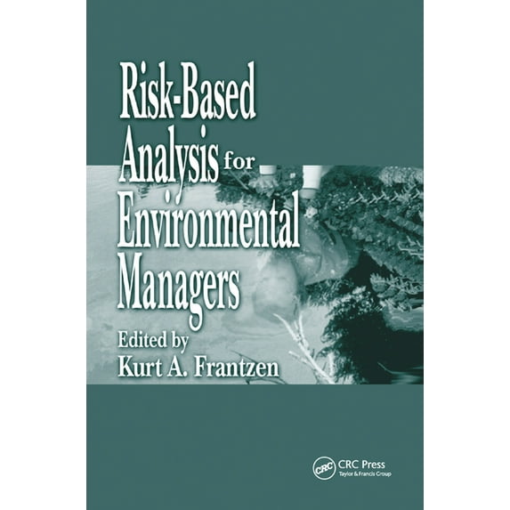 Risk-Based Analysis for Environmental Managers, (Paperback)