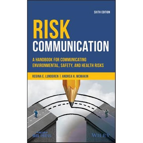 Pre-Owned Risk Communication: A Handbook for Communicating Environmental, Safety, and Health Risks
