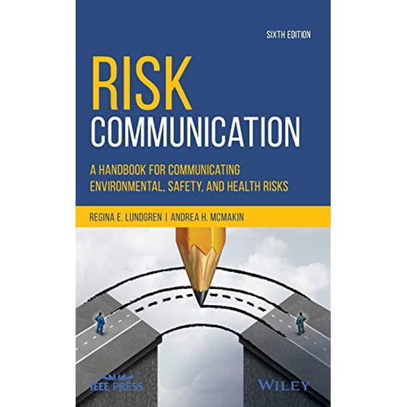 Pre-Owned Risk Communication: A Handbook for Communicating Environmental, Safety, and Health Risks, (Hardcover)