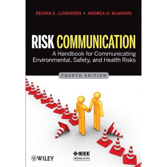 Pre-Owned Risk Communication: A Handbook for Communicating Environmental, Safety, and Health Risks (Paperback) 0470416890 9780470416891