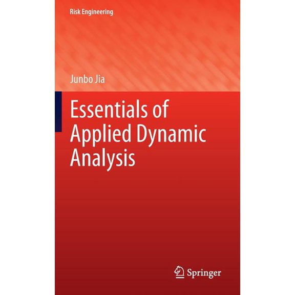Risk Engineering Essentials of Applied Dynamic Analysis, (Hardcover)