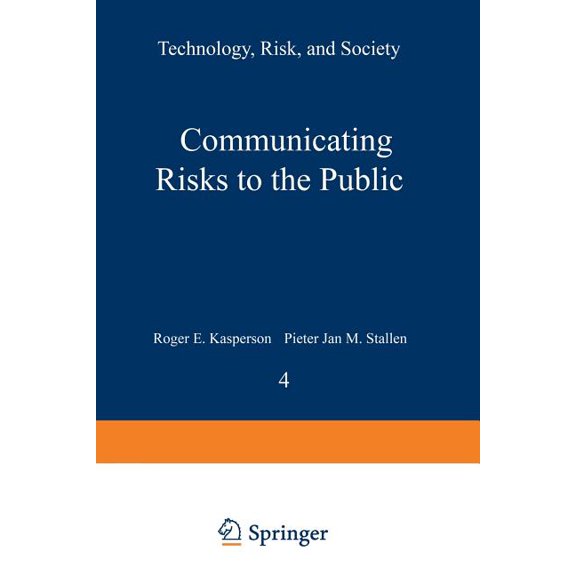 Risk, Governance and Society Communicating Risks to the Public: International Perspectives, Book 4, (Paperback)