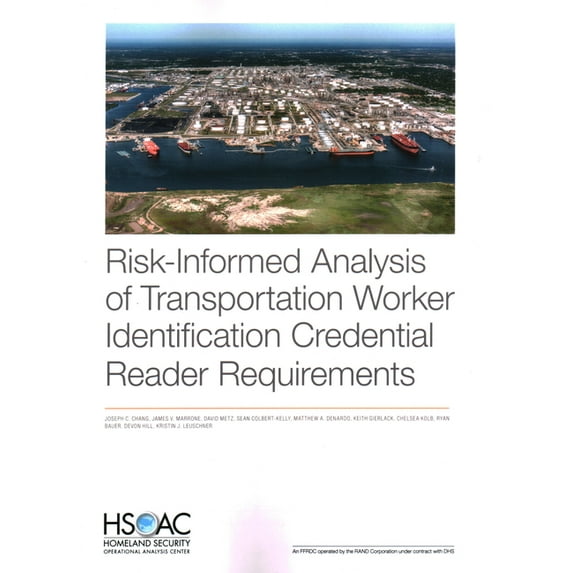 Risk-Informed Analysis of Transportation Worker Identification Credential Reader Requirements, (Paperback)