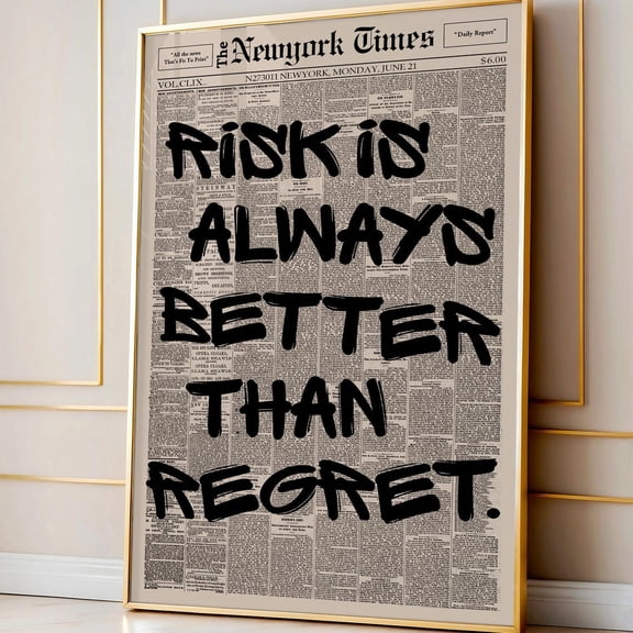 Risk Is Always Better Than Regret Poster, Motivational Typography Wall Art, Unframed Paper Poster 8x10in