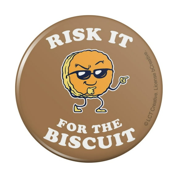 Risk It for the Biscuit Funny Humor Pinback Button Pin