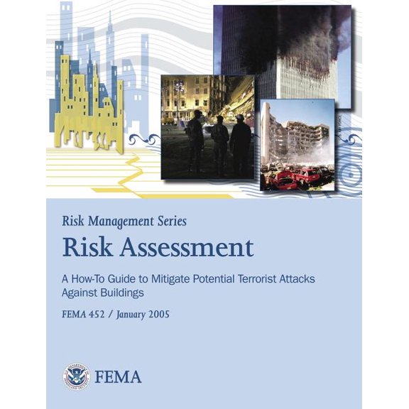 Risk Management Series: Risk Assessment - A How-To Guide to Mitigate Potential Terrorist Attacks (Paperback) by Federal Emergency Management Agency, U S Department of Homeland Security