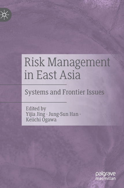 Risk Management in East Asia: Systems and Frontier Issues (Hardcover ...