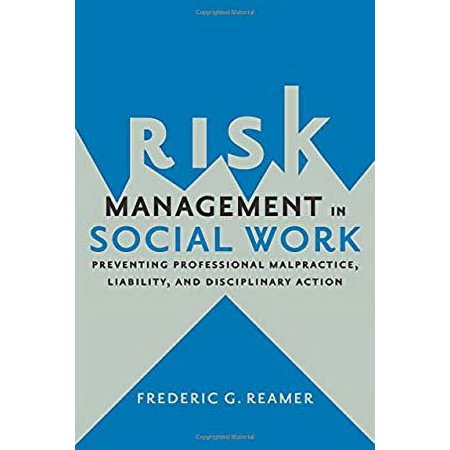 Pre-Owned Risk Management in Social Work: Preventing Professional Malpractice, Liability, and Disciplinary Action, 9780231167833, 0231167830, Paperback,