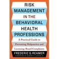 thumbnail image 1 of Risk Management in the Behavioral Health Professions: A Practical Guide to Preventing Malpractice and Licensing-Board Co, (Hardcover), 1 of 1