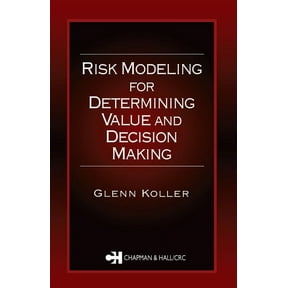 Risk Modeling for Determining Value and Decision Making, (Hardcover)