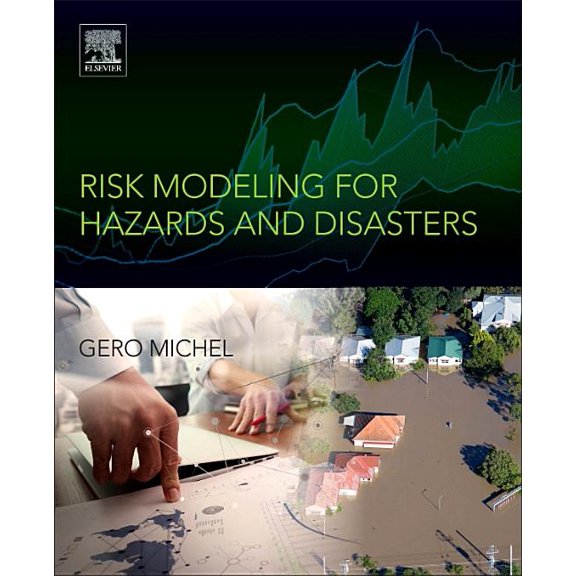 Risk Modeling for Hazards and Disasters, (Paperback)