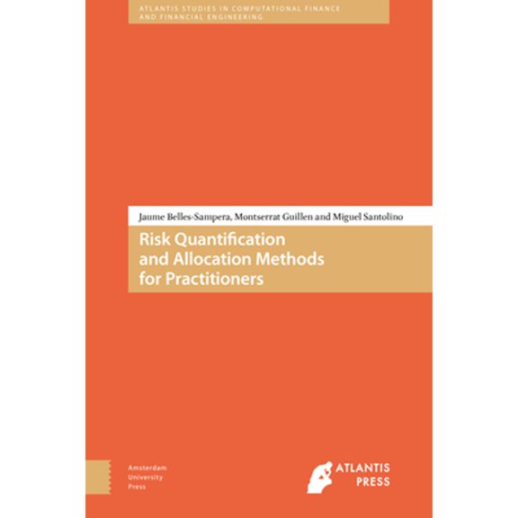 Pre-Owned Risk Quantification and Allocation Methods for Practitioners (Hardcover 9789462984059) by Jaume Belles-Sampera, Montserrat Guilln, Miguel Santolino