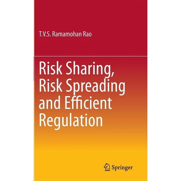 Risk Sharing, Risk Spreading and Efficient Regulation, (Hardcover)