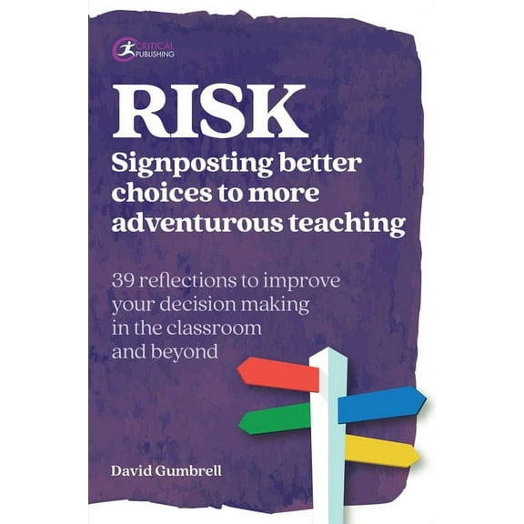 Risk: Signposting better choices to more adventurous teaching, (Paperback)