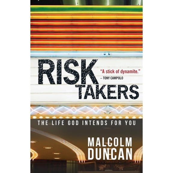 Risk Takers: Living as God Intended, (Paperback)