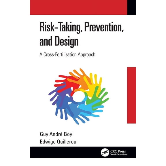 Risk-Taking, Prevention and Design: A Cross-Fertilization Approach, (Paperback)
