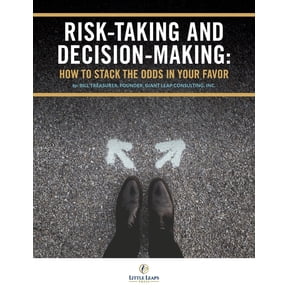 Risk Taking and Decision Making: How to Stack The Odds In Your Favor (Paperback)