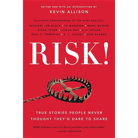 Risk!: True Stories People Never Thought They'd Dare to Share, (Paperback)
