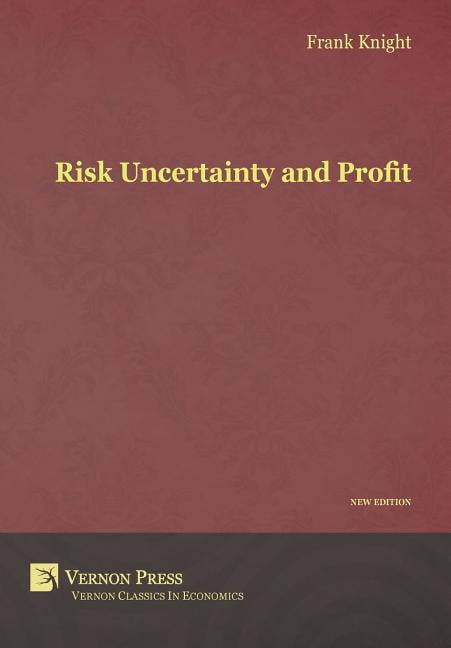 Risk, Uncertainty and Profit (Hardcover) - Walmart.com