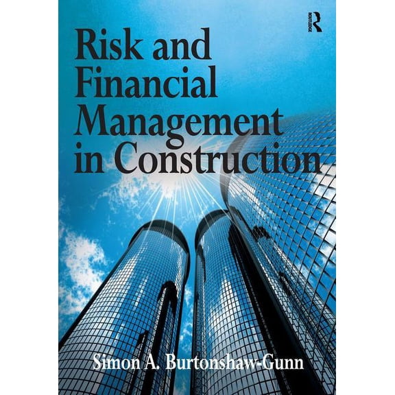Risk and Financial Management in Construction, (Paperback)