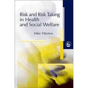 Risk and Risk Taking in Health and Social Welfare, (Paperback)