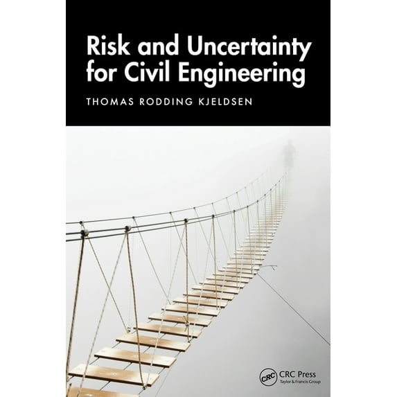 Risk and Uncertainty for Civil Engineering, (Paperback)