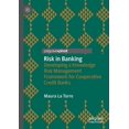 thumbnail image 1 of Risk in Banking: Developing a Knowledge Risk Management Framework for Cooperative Credit Banks, (Paperback), 1 of 1