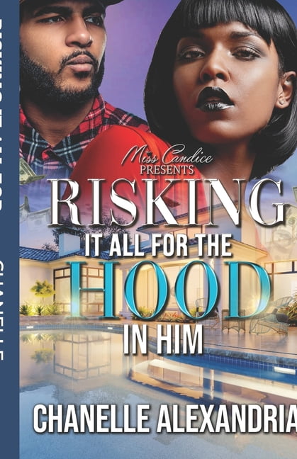 Risking it All for the Hood in Him (Paperback)