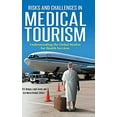 thumbnail image 1 of Pre-Owned Risks and Challenges in Medical Tourism : Understanding the Global Market for Health Services (Hardcover) 9780313399350, 1 of 1
