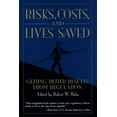 thumbnail image 1 of Risks, Costs, and Lives Saved: Getting Better Results from Regulation, (Hardcover), 1 of 1